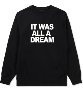 It Was All A Dream Biggie Crewneck Sweatshirt