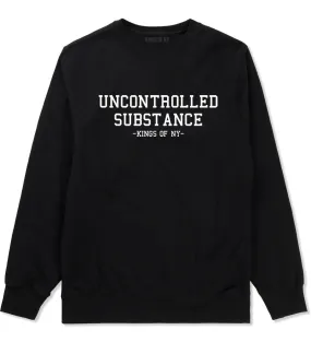 Uncontrolled Substance Crewneck Sweatshirt