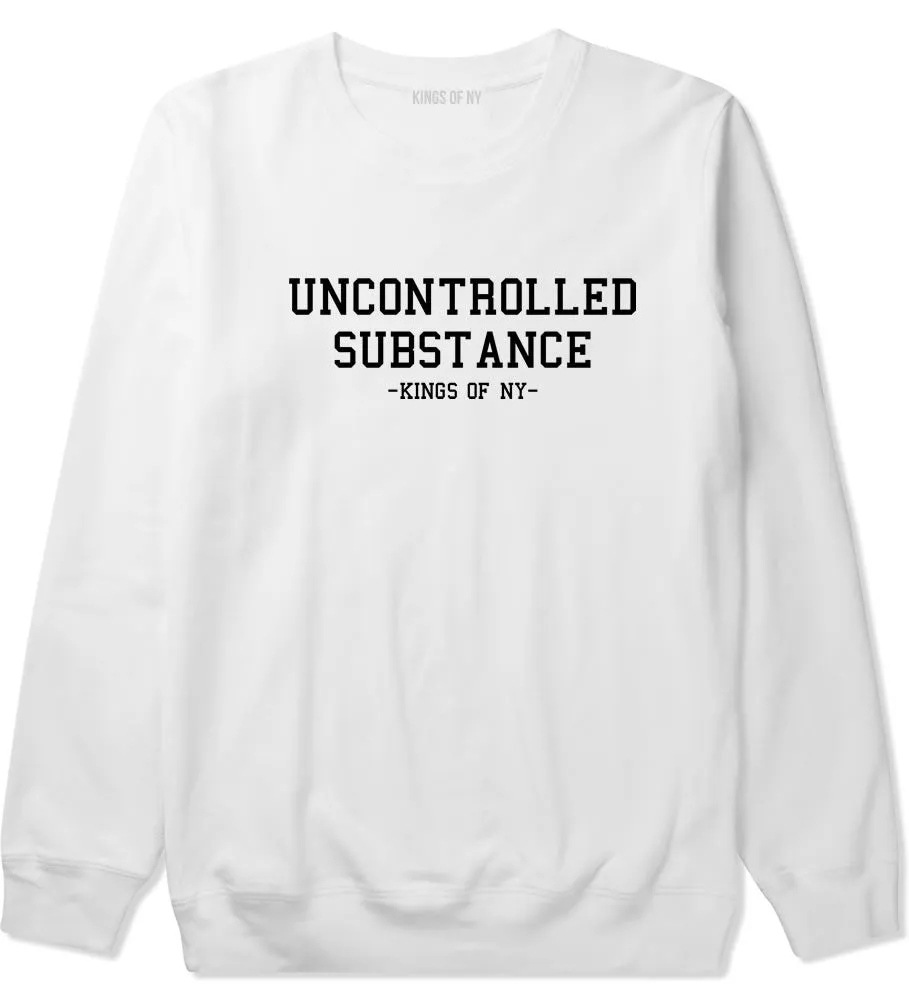 Uncontrolled Substance Crewneck Sweatshirt